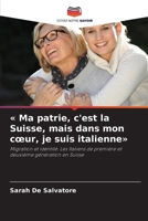 Ma patrie, c'est la Suisse, mais dans mon coeur, je suis italienne 6209248209 Book Cover