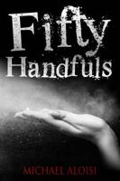 Fifty Handfuls 1943201129 Book Cover