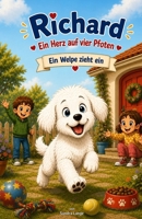 Richard Ein Herz auf vier Pfoten: Ein Welpe zieht ein (German Edition) B0HH3RS28Z Book Cover