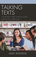 Talking Texts: A Teachers' Guide to Book Clubs across the Curriculum 1475834578 Book Cover