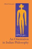 An Orientation in Indian Philosophy 9080612995 Book Cover