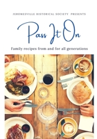 Pass it On: Family recipes from and for all generations B0BMZBWLQQ Book Cover