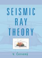 Seismic Ray Theory 0521366712 Book Cover