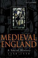 Medieval England: A Social History 1250-1550 0340577452 Book Cover