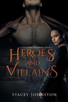 Heroes and Villains: California Dreaming 1 1514444666 Book Cover