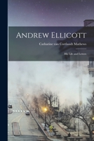 Andrew Ellicott: His Life and Letters 1015630278 Book Cover