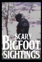 Scary Bigfoot Sightings: Vol 5 B0BJ4FW9CF Book Cover