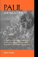 PAUL THE PREACHER: Discourses and Speeches in Acts 1599250020 Book Cover