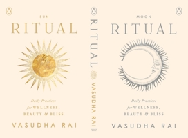 Ritual: Daily Practices for Wellness, Beauty & Bliss 0143452932 Book Cover