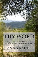 Thy Word: A Journal of Reading Through the Bible in a Year 1503217116 Book Cover