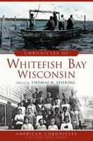 Chronicles of Whitefish Bay, Wisconsin 1626192170 Book Cover