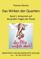 Das Wirken der Quanten: Band 1: Antworten auf die großen Fragen der Physik (German Edition) 3947382057 Book Cover