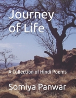 Journey of Life: A Collection of Hindi Poems B0GQPLKKJF Book Cover