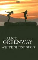 White Ghost Girls 0802170188 Book Cover