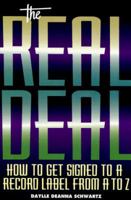The Real Deal: How to Get Signed to a Record Label 0823076113 Book Cover