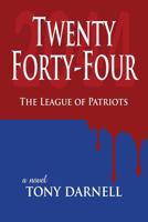 Twenty Forty-Four: The League of Patriots 1680920006 Book Cover