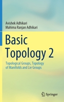 Basic Topology 2: Topological Groups, Topology of Manifolds and Lie Groups 9811665761 Book Cover