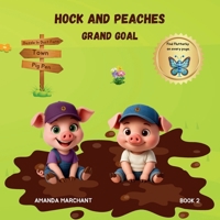 Hock and Peaches: Grand Goal (Dazzle in Dust) 1764350634 Book Cover