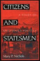 Citizens and Statesmen: A Study of Aristotle's Politics 0847677036 Book Cover