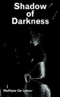 Shadow Of Darkness 1418422517 Book Cover