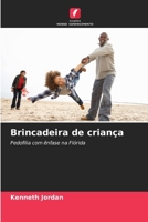 Brincadeira de criança (Portuguese Edition) 6208936241 Book Cover