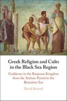 Greek Religion and Cults in the Black Sea Region 1107182549 Book Cover