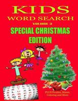 Kids Word Search Special Christmas Edition Volume 3: Plus Puzzles, Mazes Coloring and More 1502552302 Book Cover