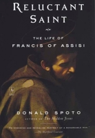 Reluctant Saint: The Life of Francis of Assisi 0142196258 Book Cover