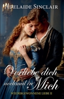 Verliebe dich nochmal in mich (Wiedergewonnene Liebe) B0G2N4GMBL Book Cover