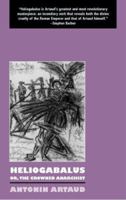 Héliogabale ou l'anarchiste couronné 1840681004 Book Cover