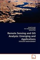 Remote Sensing and GIS Analysis: Emerging and Applications: DISASTER MANAGEMENT 363931008X Book Cover