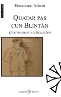 Quatar pas cun Blintàn: Quattro passi con Bellintani 8868675676 Book Cover