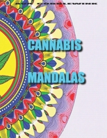 Cannabis Mandalas: Entdecke die Magie der Cannabis-Mandalas (German Edition) B0FPW846QN Book Cover