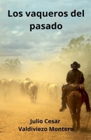 Los vaqueros del pasado (Spanish Edition) B0GF9NHP5K Book Cover