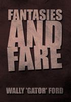 Fantasies and Fare 1453582169 Book Cover