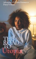 The Road To Utopia: The Adventures of Jasmine Freeman #1 B0FS259GPC Book Cover