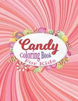 Candy Coloring Book For Kids: Delicious Candy, Lollipop, Chocolate Coloring Book For Boys & Girls. B093RP1FFD Book Cover