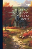 Lifsbilder ur Augustana-Synodens Historia 1021978450 Book Cover