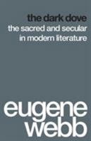 Dark Dove: Sacred and Secular in Modern Literature 0295953772 Book Cover