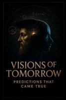 Visions of Tomorrow: Predictions That Came True B0FYD7W6ZN Book Cover