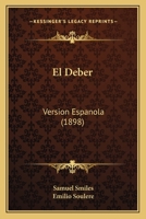 El Deber: Version Espanola (1898) 1168469791 Book Cover