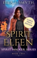 Spirit Elfen: Book Two of the Spirit Walker Series 3982184614 Book Cover