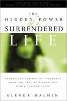 The Hidden Power Of A Surrendered Life: Compelling Lessons Of Influence From The Life Of Esther And Other Yielded Lives 188684982X Book Cover