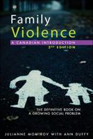Family Violence: A Canadian Introduction: Second Edition 1552779025 Book Cover