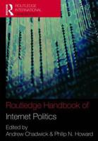 Routledge Handbook of Internet Politics 0415780586 Book Cover