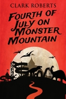 Fourth of July on Monster Mountain 4824122511 Book Cover