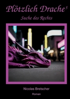 Plötzlich Drache 5: Suche des Rechts (German Edition) 3819227024 Book Cover