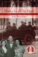 History for All the People: One Hundred Years of Public History in North Carolina 0865263027 Book Cover