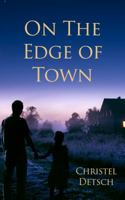 On the Edge of Town 0692660550 Book Cover