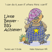 Little Beaver, Big Achiever 1914611004 Book Cover